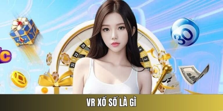 VR xổ số là gì