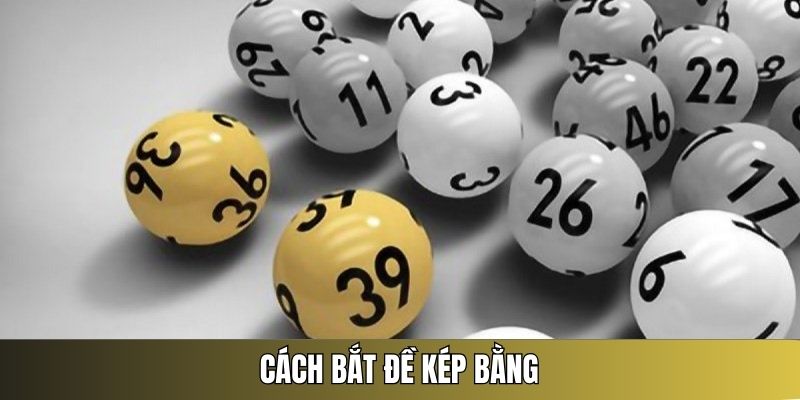 cách bắt đề kép