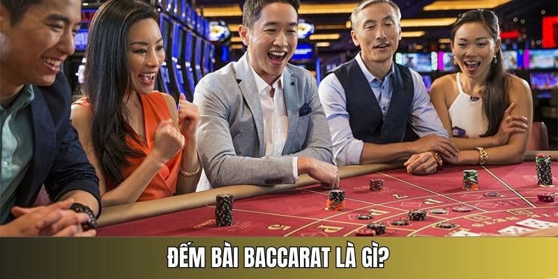 hướng dẫn cách đếm bài baccarat