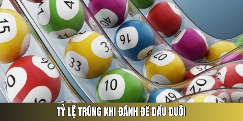 Kinh nghiệm đánh đề đầu đuôi