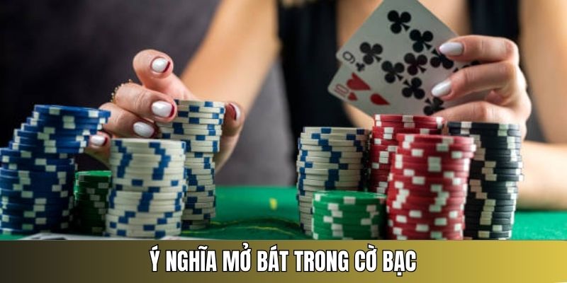mở bát trong cờ bạc