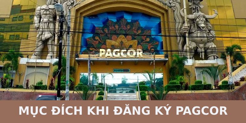 mục đích đăng ký pagcor
