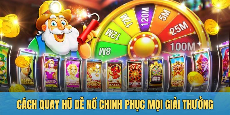 cách quay hũ dễ nổ